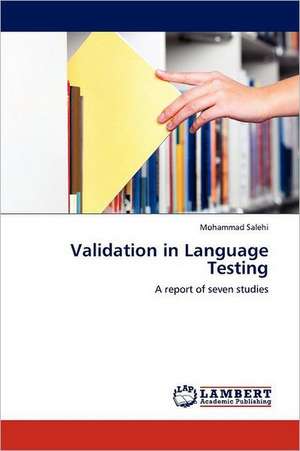 Validation in Language Testing de Mohammad Salehi