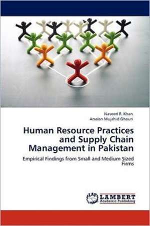 Human Resource Practices and Supply Chain Management in Pakistan de Naveed R. Khan