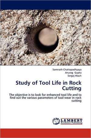 Study of Tool Life in Rock Cutting de Somnath Chattopadhyaya