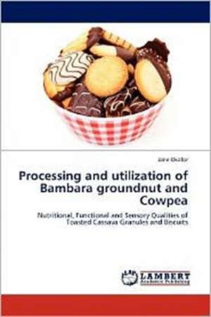 Processing and utilization of Bambara groundnut and Cowpea de Jane Okafor