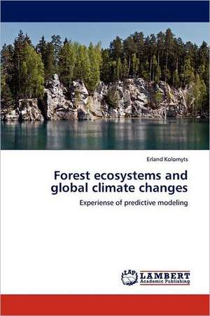 Forest ecosystems and global climate changes de Erland Kolomyts