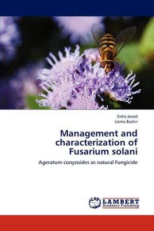 Management and characterization of Fusarium solani de Sidra Javed