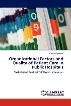 Organizational Factors and Quality of Patient Care In Public Hospitals de Manisha Agarwal