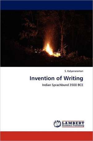 Invention of Writing de S. Kalyanaraman