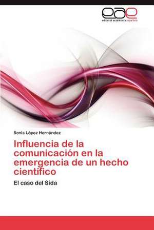 Influencia de La Comunicacion En La Emergencia de Un Hecho Cientifico