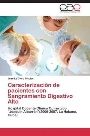 Caracterización de pacientes con Sangramiento Digestivo Alto de Jean Le¿Clerc Nicolas