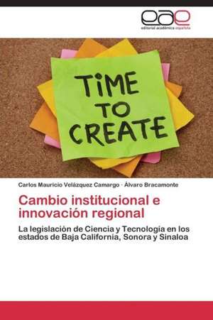 Cambio institucional e innovación regional de Carlos Mauricio Velázquez Camargo