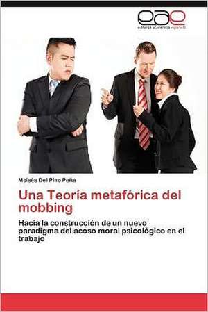 Una Teoria Metaforica del Mobbing