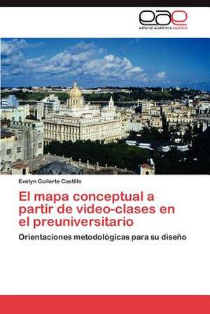 El Mapa Conceptual a Partir de Video-Clases En El Preuniversitario