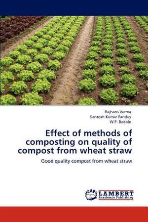 Effect of methods of composting on quality of compost from wheat straw de Rajhans Verma