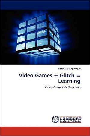 Video Games + Glitch = Learning de Beatriz Albuquerque