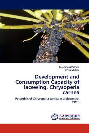 Development and Consumption Capacity of lacewing, Chrysoperla carnea de Paramhans Pathak