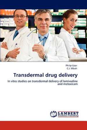 Transdermal drug delivery de Philip Uzor