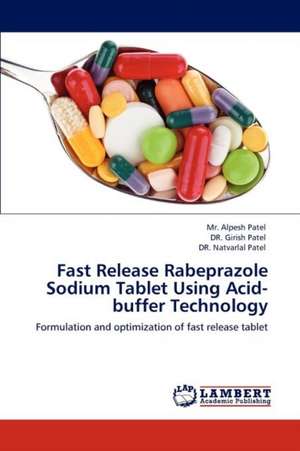 Fast Release Rabeprazole Sodium Tablet Using Acid-buffer Technology de Alpesh D. Patel