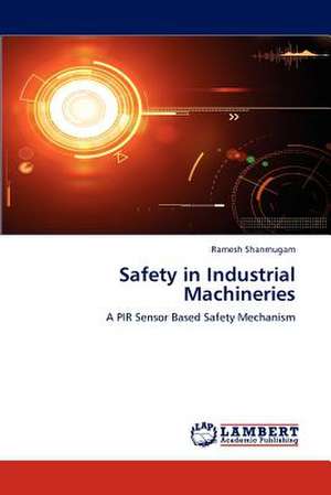 Safety in Industrial Machineries de Ramesh Shanmugam