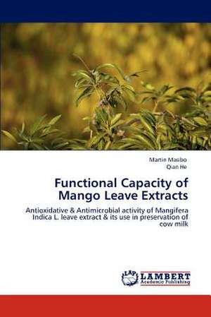 Functional Capacity of Mango Leave Extracts de Martin Masibo