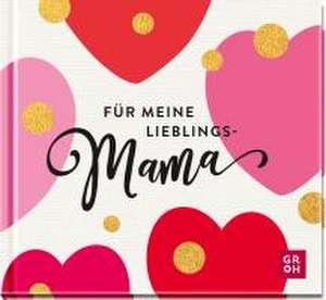 Für meine Lieblingsmama de Groh Verlag