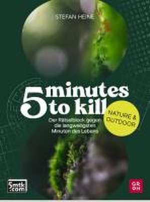 5 minutes to kill - Nature & Outdoor de Stefan Heine