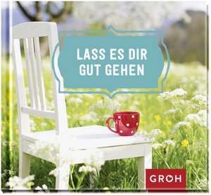 Lass es dir gut gehen de Groh Redaktionsteam
