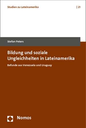 Bildungsreformen und soziale Ungleichheiten in Lateinamerika de Stefan Peters