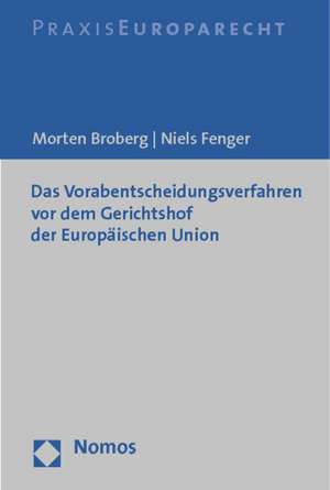 Das Vorabentscheidungsverfahren VOR Dem Gerichtshof Der Europaischen Union: Aus Dem Englischen Ubersetzt Von Karsten Winterhoff de Morten Broberg