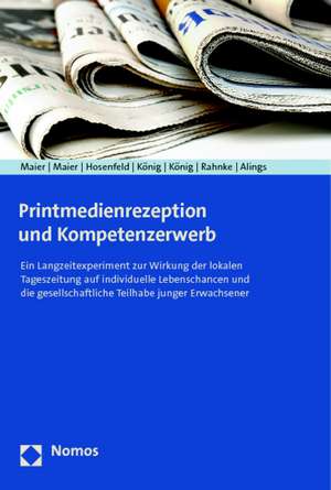 Printmedienrezeption und Kompetenzerwerb de Michaela Maier