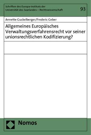 Allgemeines Europaisches Verwaltungsverfahrensrecht VOR Seiner Unionsrechtlichen Kodifizierung?: Deutschlandpolitische Konzeptionen Und Tendenzen in Der Ausserparlamentarischen Opposition (Apo) de Annette Guckelberger