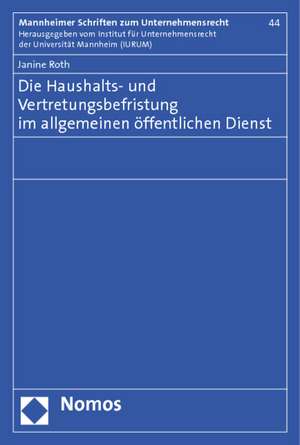 Die Haushalts- und Vertretungsbefristung im allgemeinen öffentlichen Dienst de Janine Roth