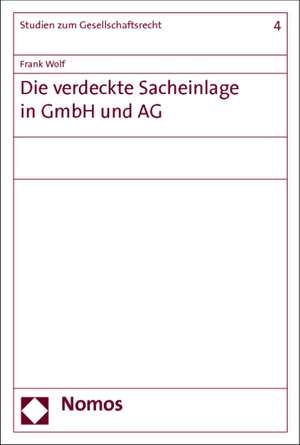 Die verdeckte Sacheinlage in GmbH und AG de Frank Wolf