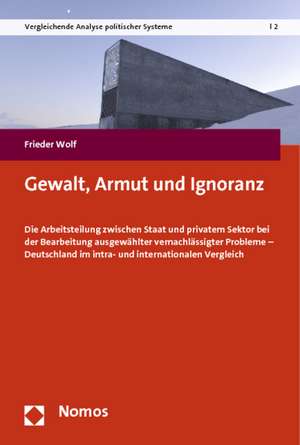 Gewalt, Armut und Ignoranz de Frieder Wolf