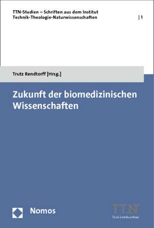 Zukunft der biomedizinischen Wissenschaften de Trutz Rendtorff