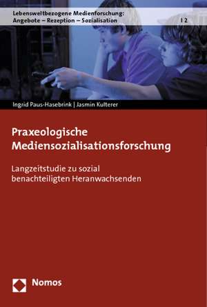 Praxeologische Mediensozialisationsforschung de Ingrid Paus-Hasebrink