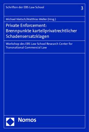 Private Enforcement: Brennpunkte kartellprivatrechtlicher Schadensersatzklagen de Michael Nietsch