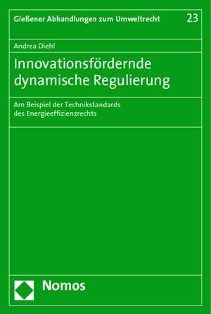 Innovationsfördernde dynamische Regulierung de Andrea Diehl