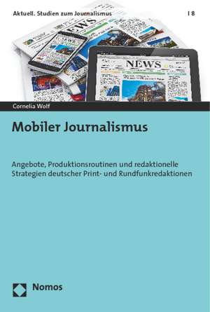 Mobiler Journalismus de Cornelia Wolf