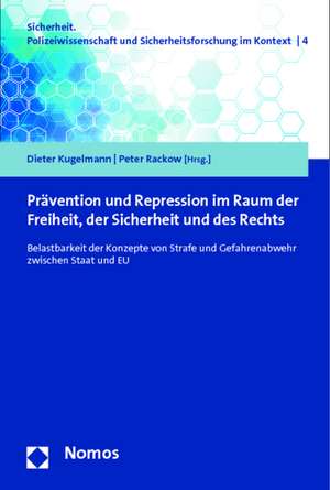 Prävention und Repression im Raum der Freiheit, der Sicherheit und des Rechts de Dieter Kugelmann