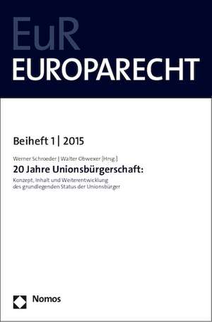 20 Jahre Unionsburgerschaft: Konzept, Inhalt Und Weiterentwicklung Des Grundlegenden Status Der Unionsburger de Walter Obwexer