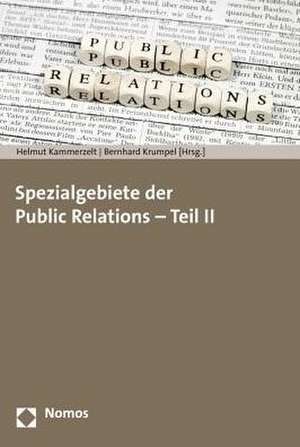 Spezialgebiete Der Public Relations - Teil II: Beitrage Zur Europaforschung Aus Multidimensionaler Analyseperspektive de Helmut Kammerzelt