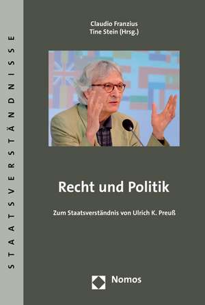 Recht Und Politik: Zum Staatsverstandnis Von Ulrich K. Preuss de Claudio Franzius