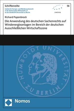 Die Anwendung Des Deutschen Sachenrechts Auf Windenergieanlagen Im Bereich Der Deutschen Ausschliesslichen Wirtschaftszone: Bausteine Einer Sozialen Arbeitsgesellschaft de Richard Papenbrock