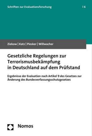 Gesetzliche Regelungen zur Terrorismusbekämpfung in Deutschland auf dem Prüfstand de Dieter Katz