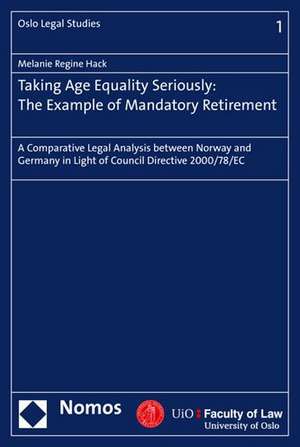 Taking Age Equality Seriously: The Example of Mandatory Retirement de Melanie Regine Hack