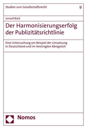 Der Harmonisierungserfolg der Publizitätsrichtlinie de Lenard Bock