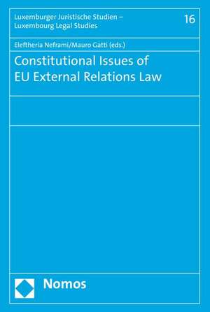 Constitutional Issues of EU External Relations Law de Eleftheria Neframi