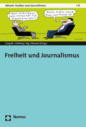 Freiheit und Journalismus de Andrea Czepek