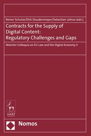 Contracts for the Supply of Digital Content: Regulatory Challenges and Gaps de Reiner Schulze