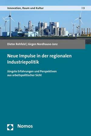 Neue Impulse in der regionalen Industriepolitik de Dieter Rehfeld