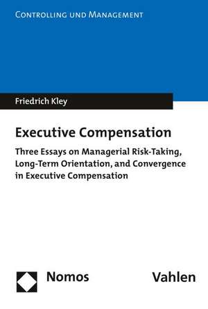 Executive Compensation de Friedrich Kley