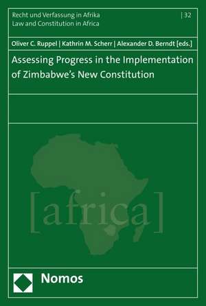 Assessing Progress in the Implementation of Zimbabwe's New Constitution de Oliver C. Ruppel