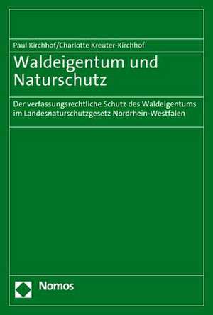 Waldeigentum und Naturschutz de Paul Kirchhof